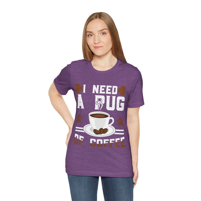 121 - Pug of Coffee - T-shirt