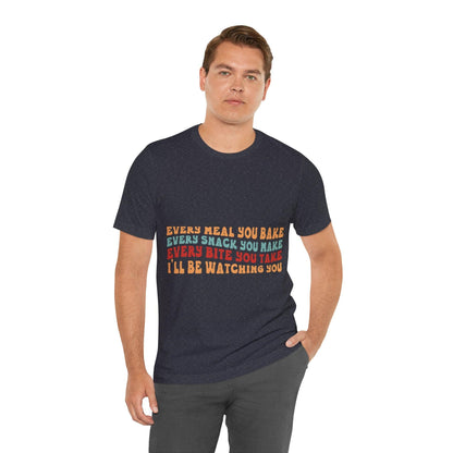 02 - Every Meal You Bake 2 - T-shirt