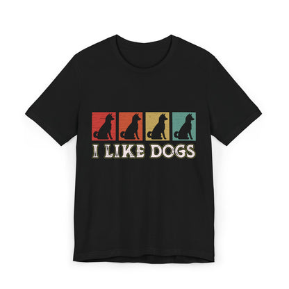 61 - I Like Dogs - T-shirt