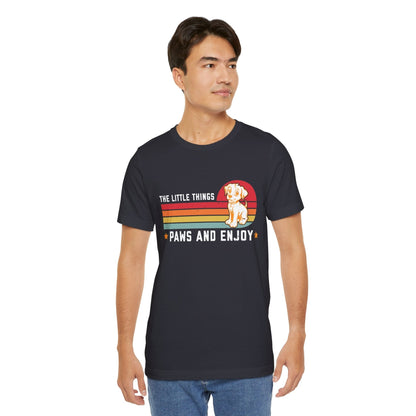 145 - Paws and Enjoy - T-shirt