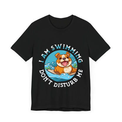 69 - I am Swimming -  T-shirt