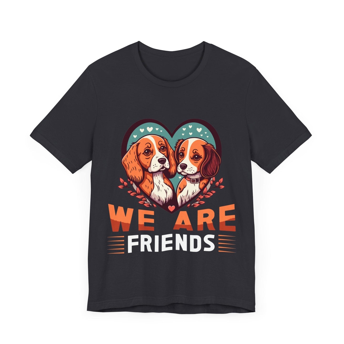 110 - We Are Friends - T-shirt