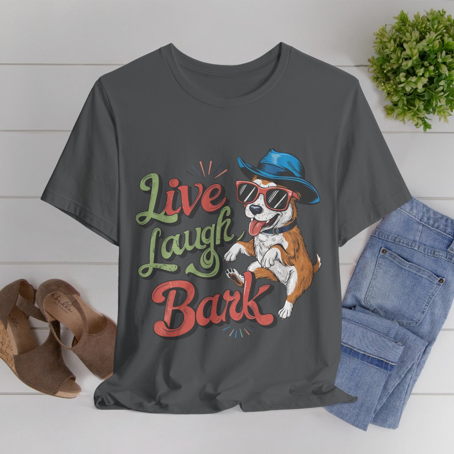 184 - Live Laugh Bark - T-shirt