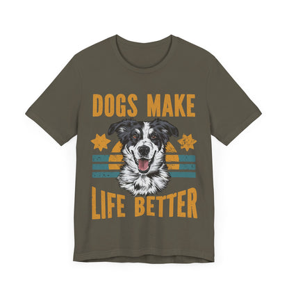 169 - Dogs Make Life Better - T-shirt