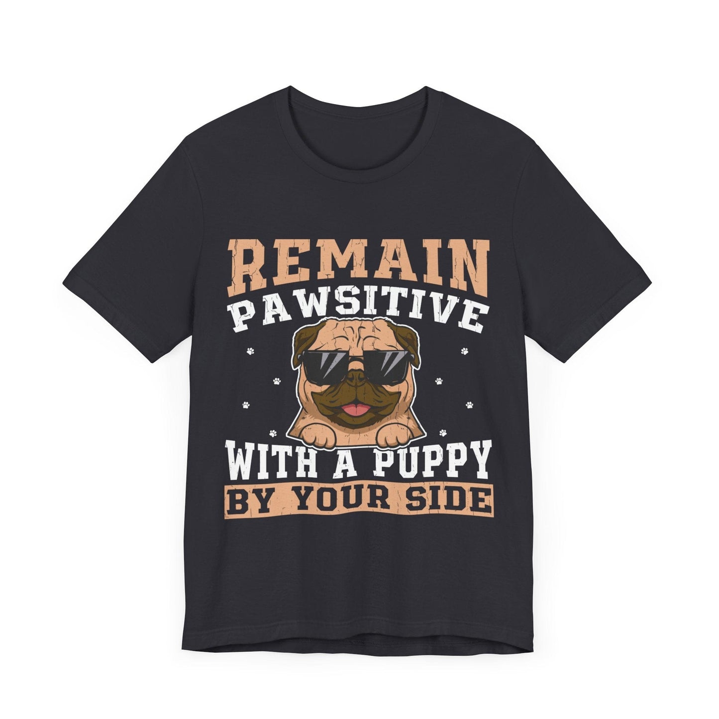 13 - Remain Pawsitive - T-shirt