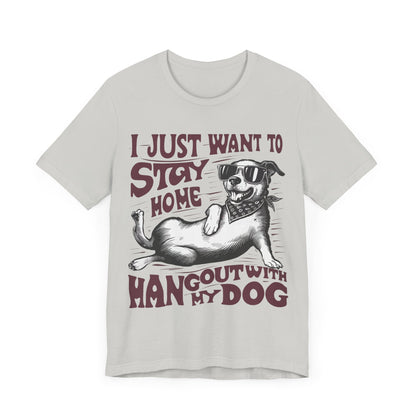 174 - Hangout With My Dog - T-shirt