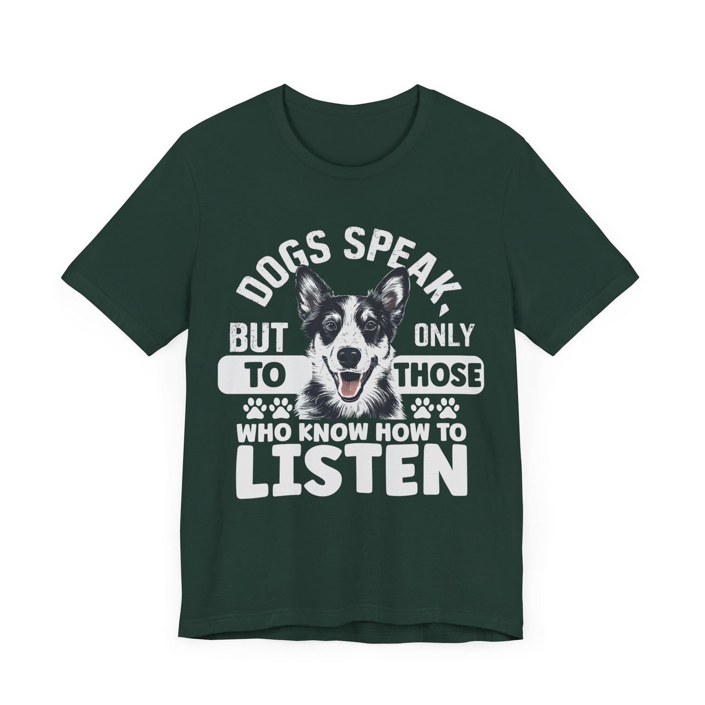 170 - Dogs Speak - T-shirt