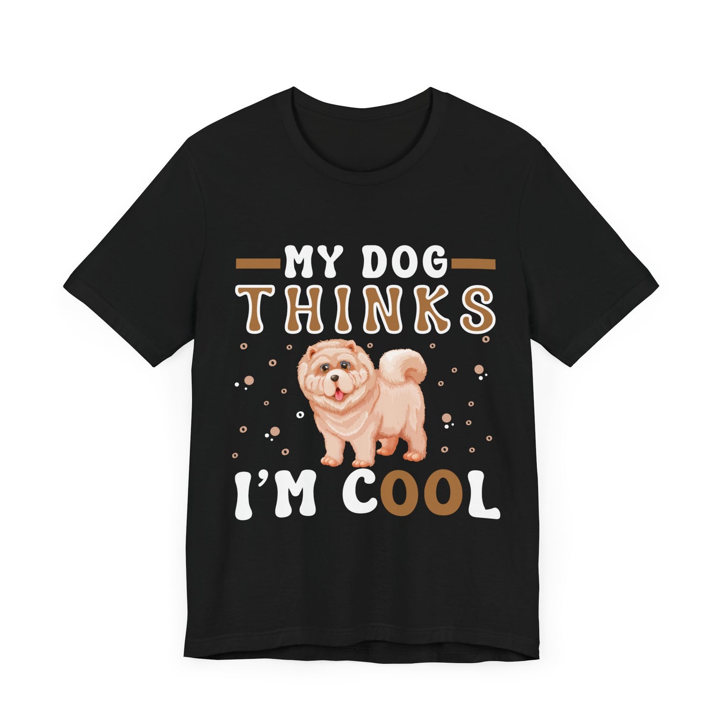 87 - My Dog Thinks - T-shirt