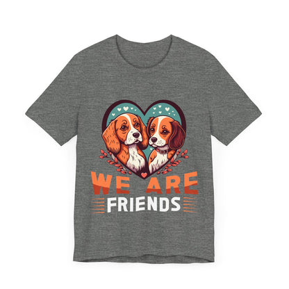 110 - We Are Friends - T-shirt