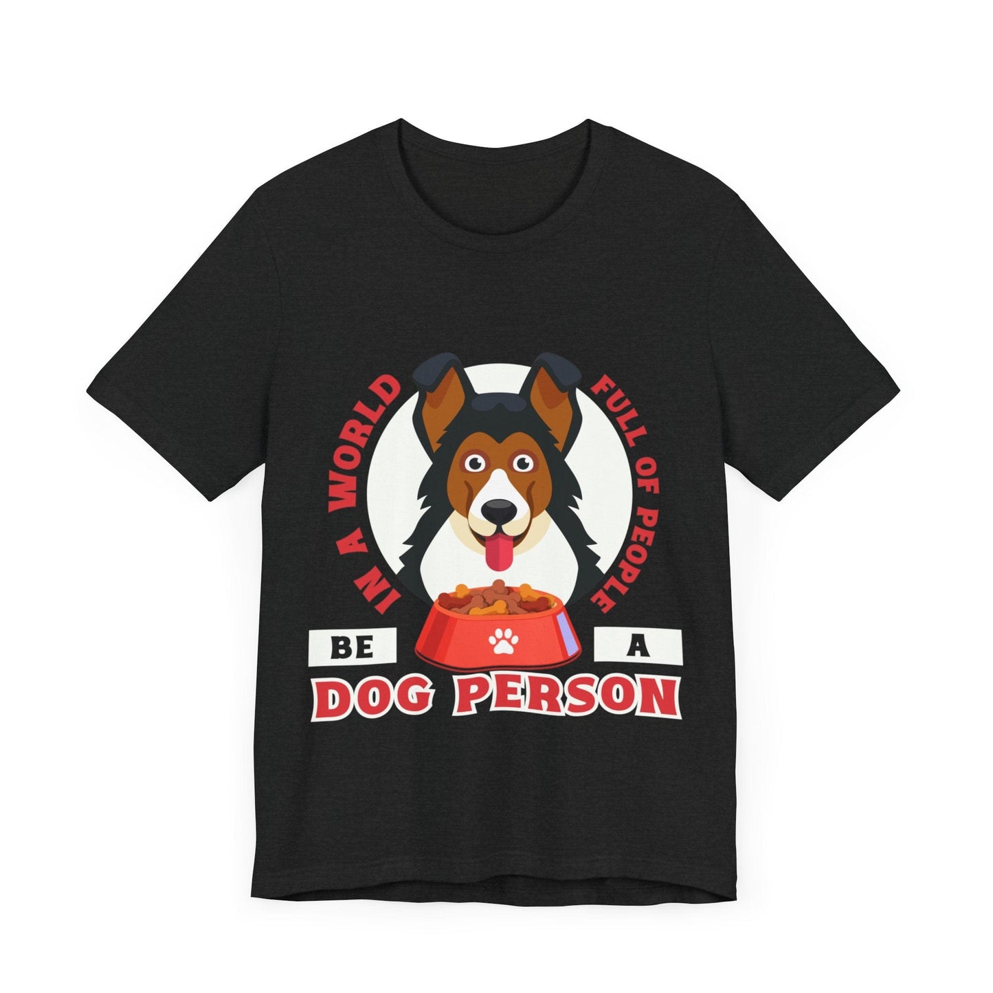 123 - A Dog Person - T-shirt