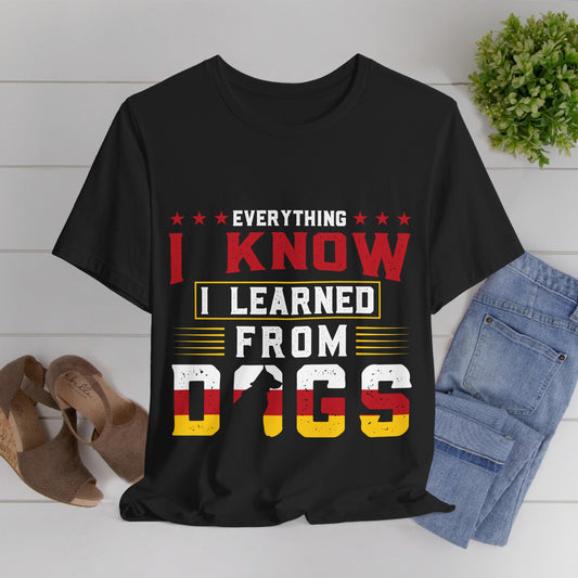 70 - I Learned From Dogs - T-shirt