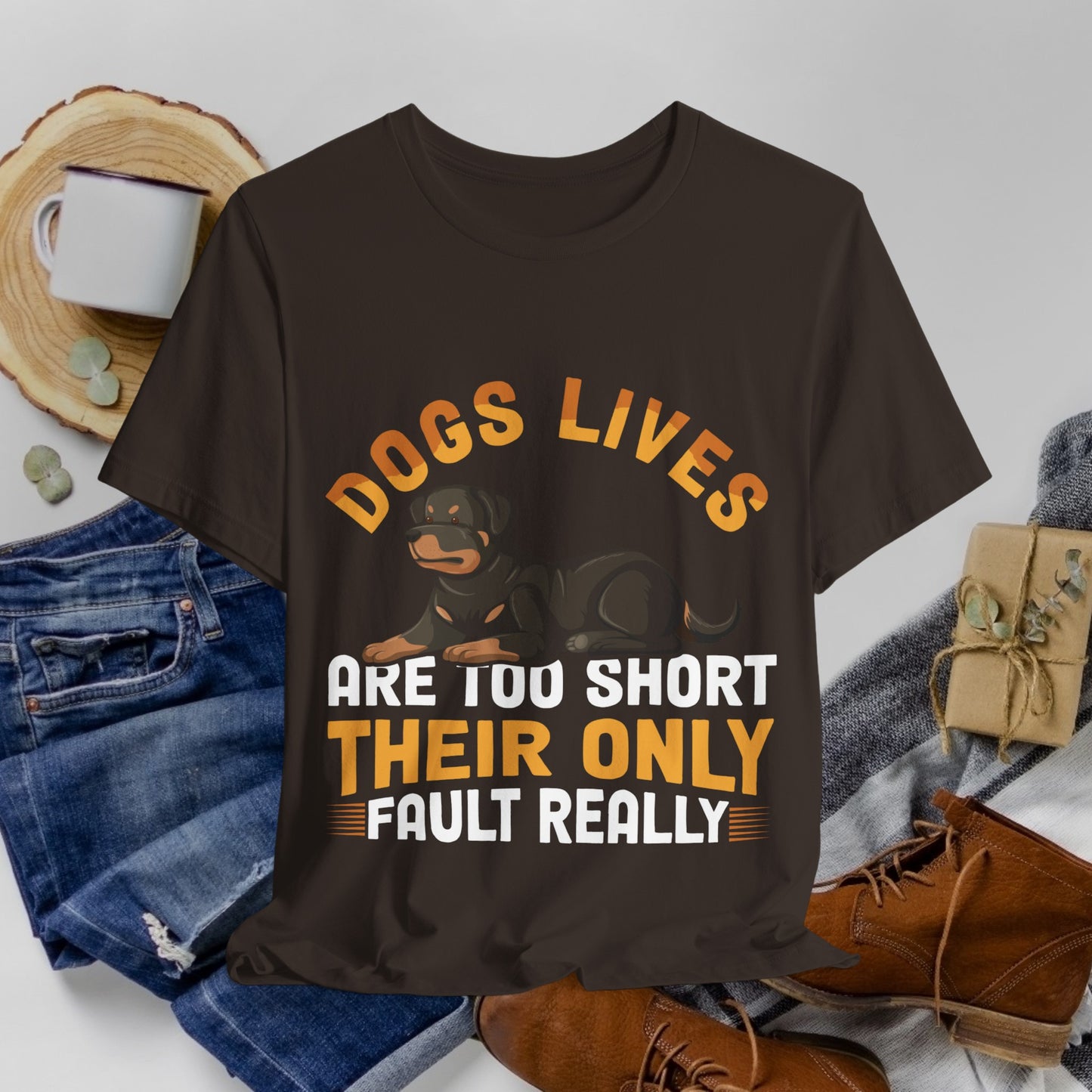 47 - Dog Lives Are Too Short - T-shirt