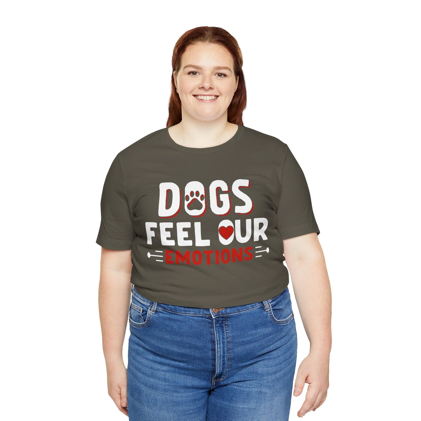 48 - Dogs Feel Emotions - T-shirt