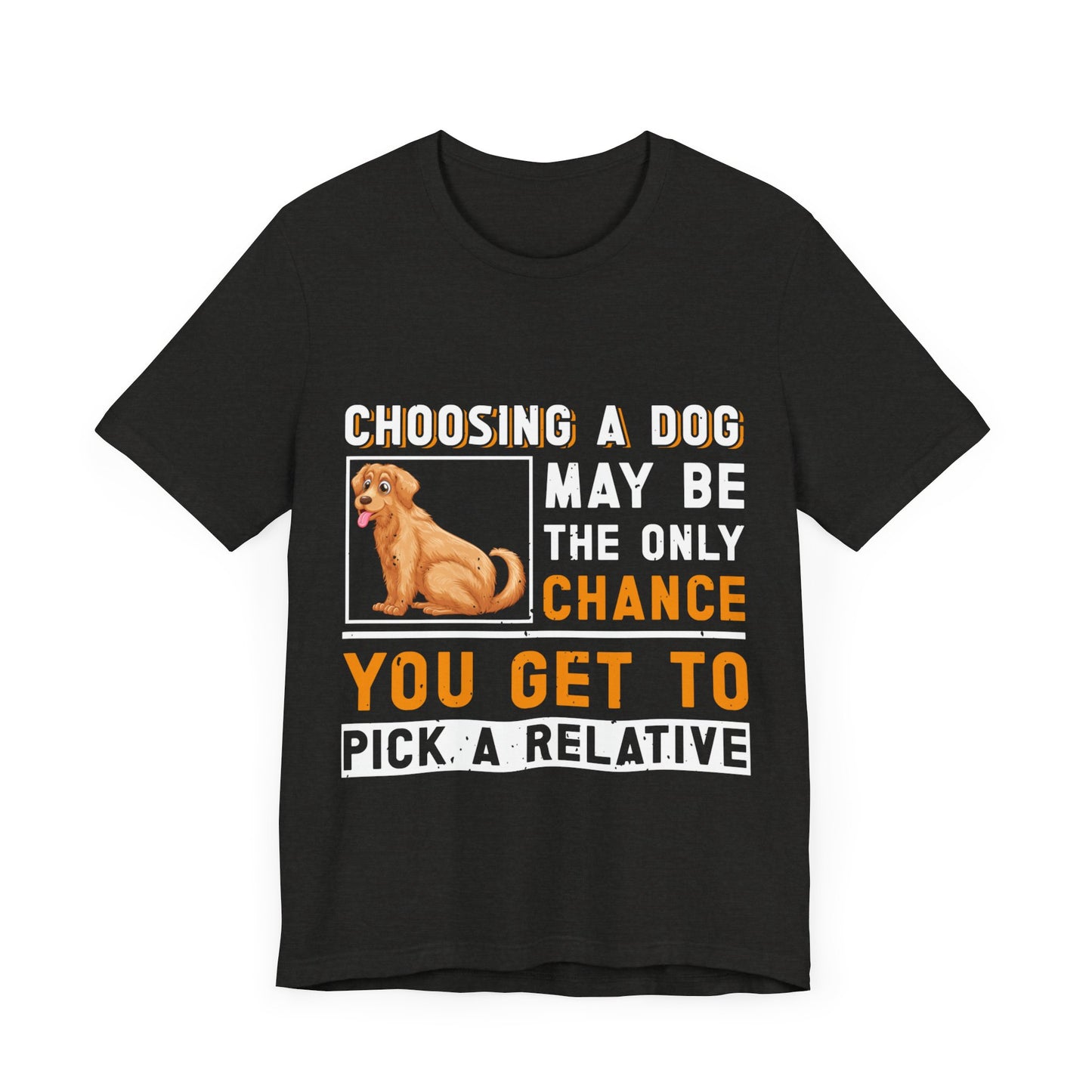 85 - Choosing a Dog - T-shirt