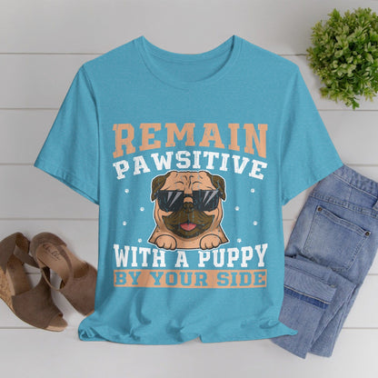 13 - Remain Pawsitive - T-shirt