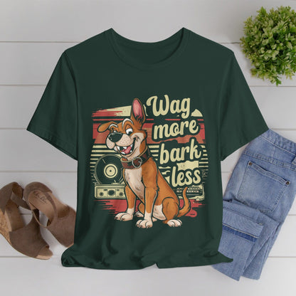 197 - Wag More Bark Less - T-shirt