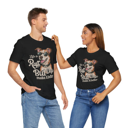 181 - Dogs Make It Better - T-shirt