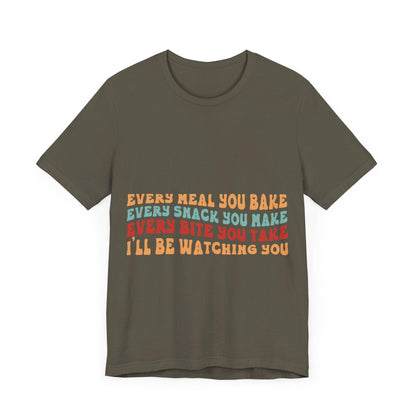 02 - Every Meal You Bake 2 - T-shirt