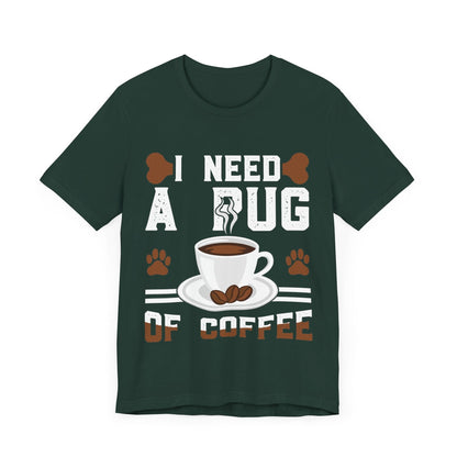 121 - Pug of Coffee - T-shirt