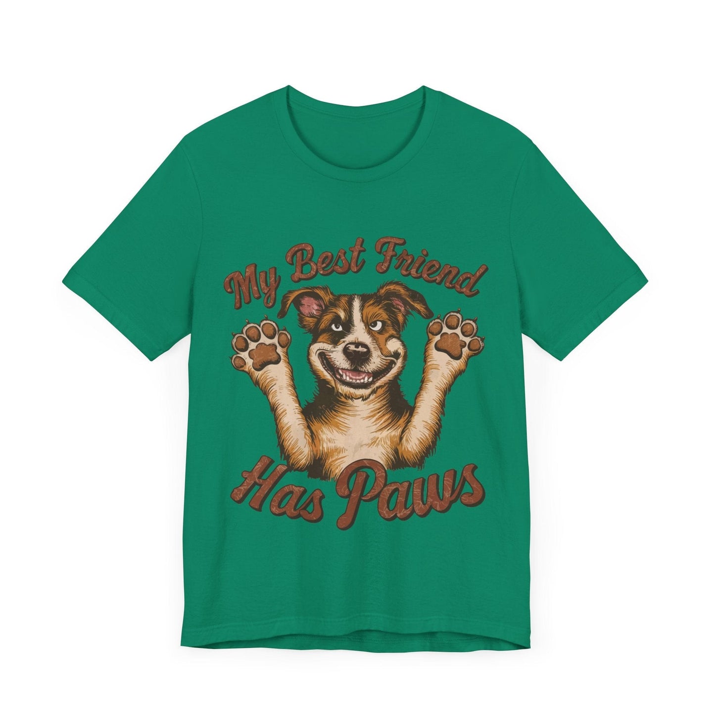 188 - My Best Friend Has Paws - T-shirt