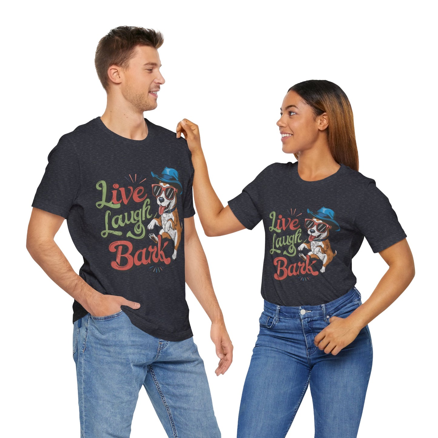 184 - Live Laugh Bark - T-shirt