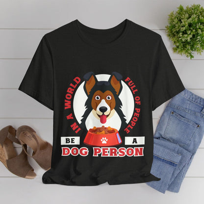 123 - A Dog Person - T-shirt