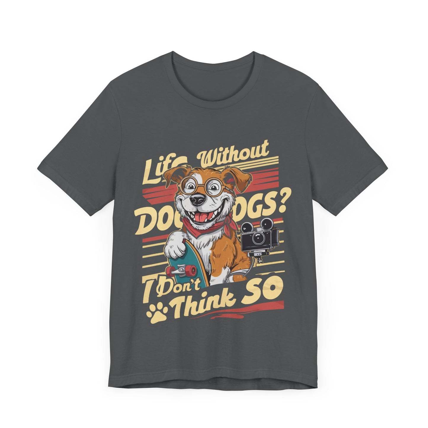 183 - Life Without Dogs - T-shirt