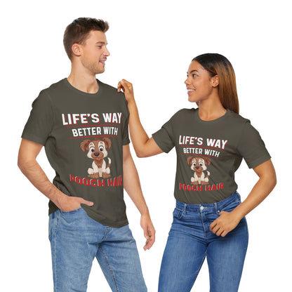 35 - Life's Way Better - T-shirt