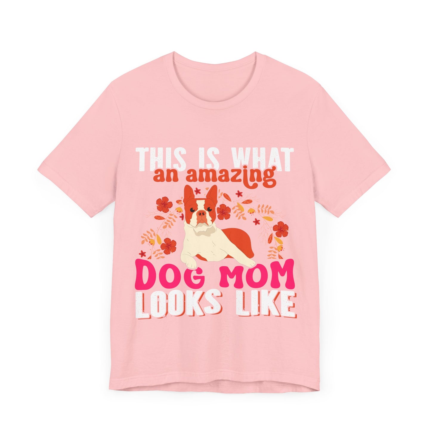 81 - Amazing Dog Mom - T-shirt