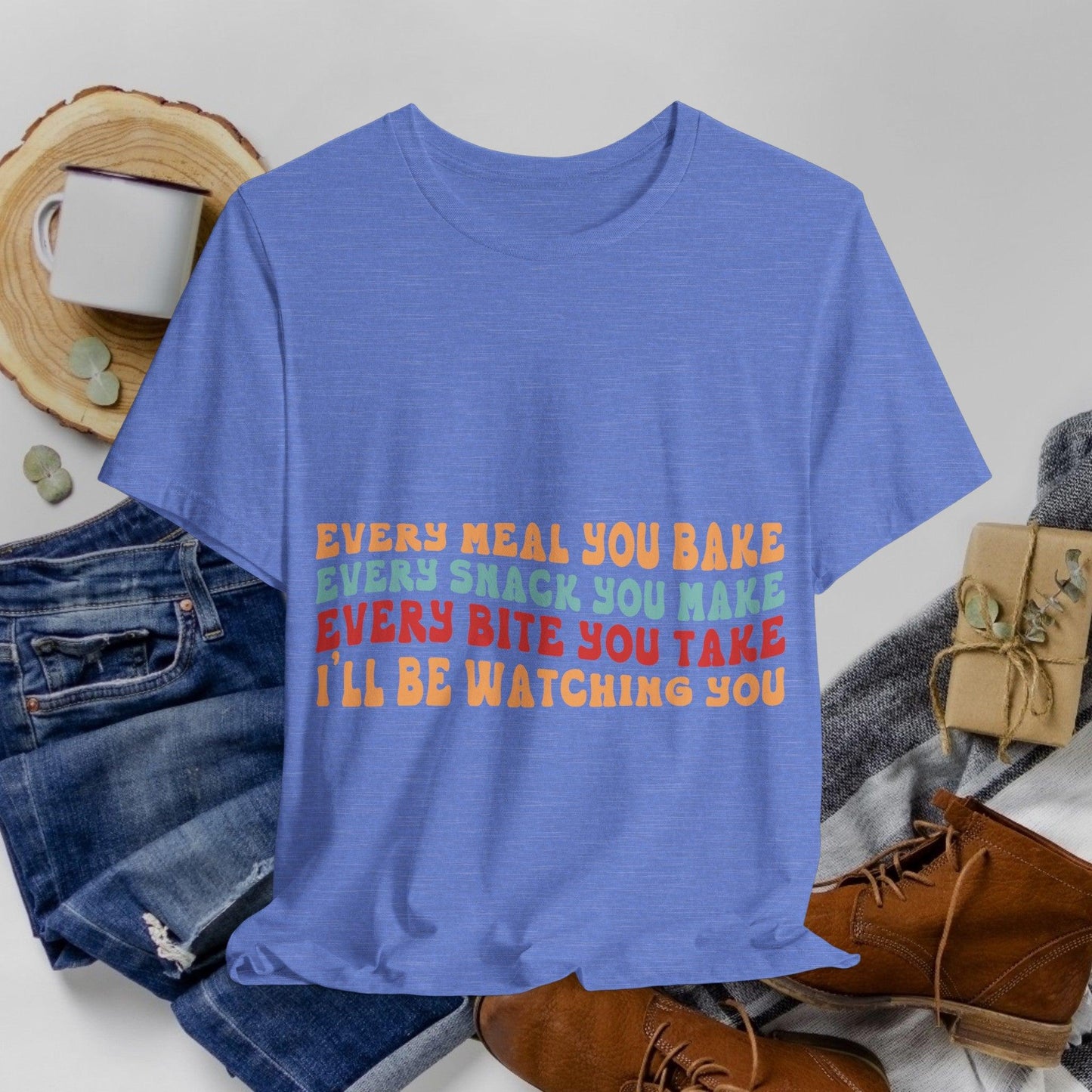 02 - Every Meal You Bake 2 - T-shirt