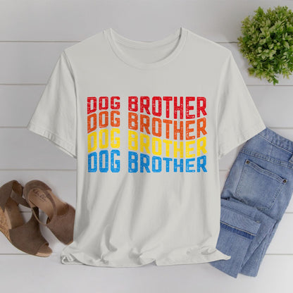 103 - Dog Brother - T-shirt