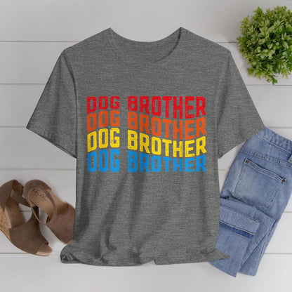 103 - Dog Brother - T-shirt