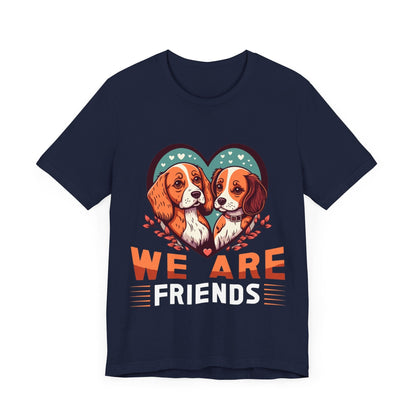 110 - We Are Friends - T-shirt