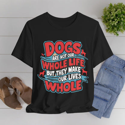 166 - Our Whole Life - T-shirt