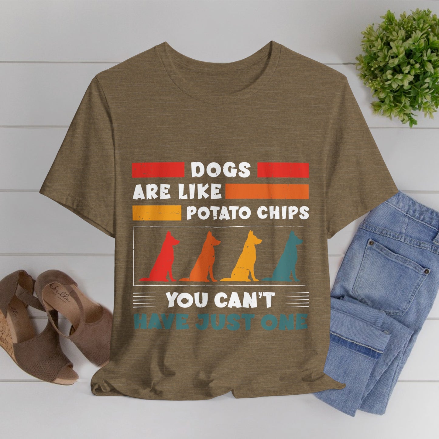 83 - Dogs are Like Potato Chips - T-shirt