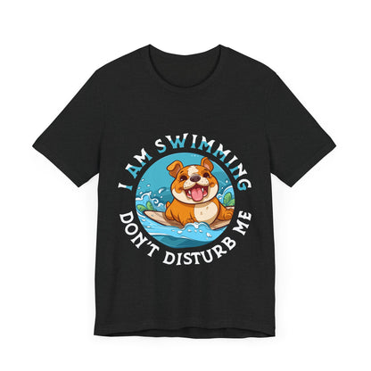 69 - I am Swimming -  T-shirt