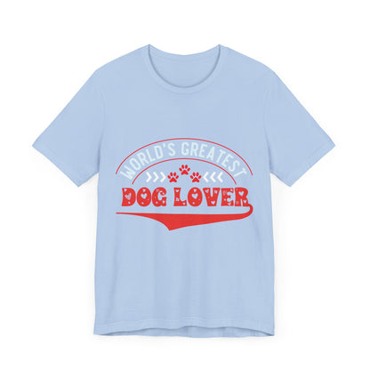 90 -Greatest Dog Lover - T-shirt