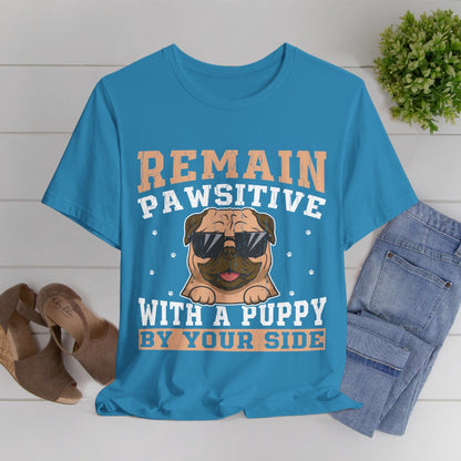 13 - Remain Pawsitive - T-shirt