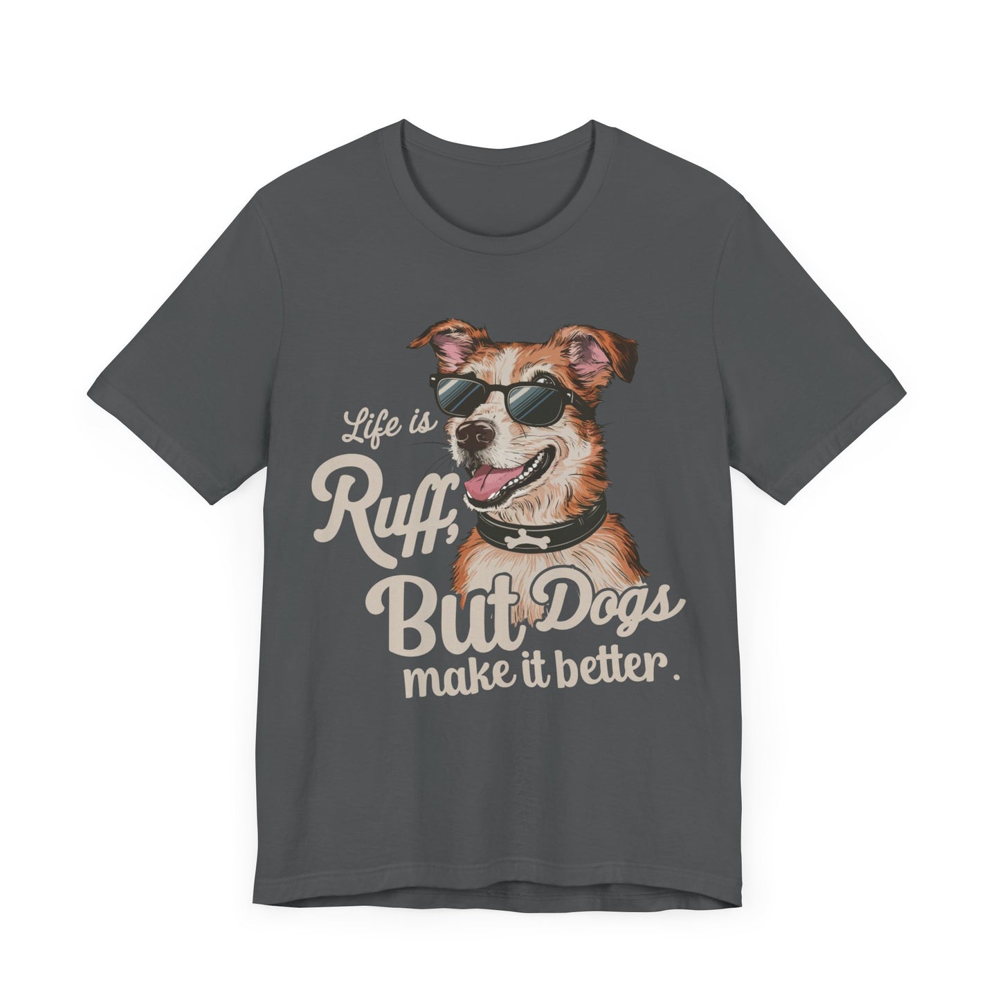 181 - Dogs Make It Better - T-shirt