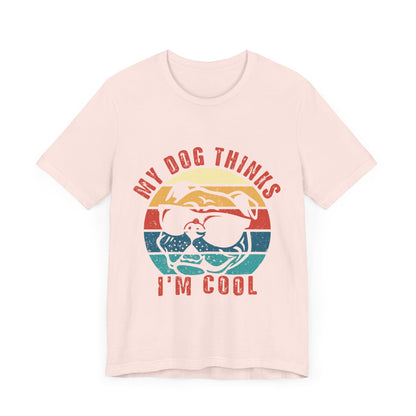 200 - My Dog Thinks - T-shirt