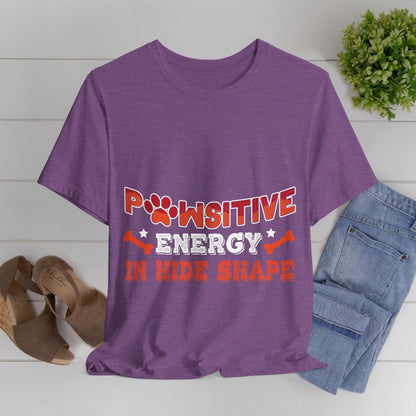 34 - Pawsitive Energy - T-shirt