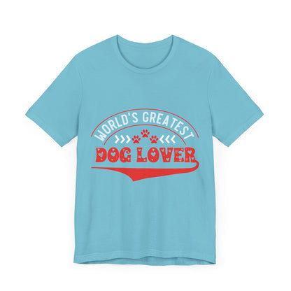 90 -Greatest Dog Lover - T-shirt