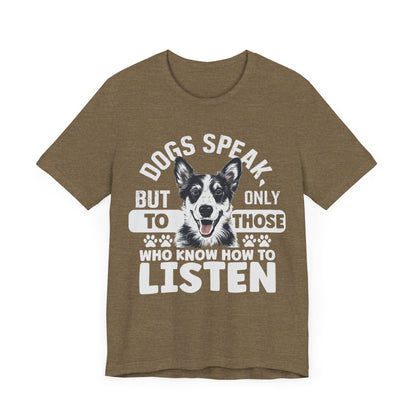 170 - Dogs Speak - T-shirt