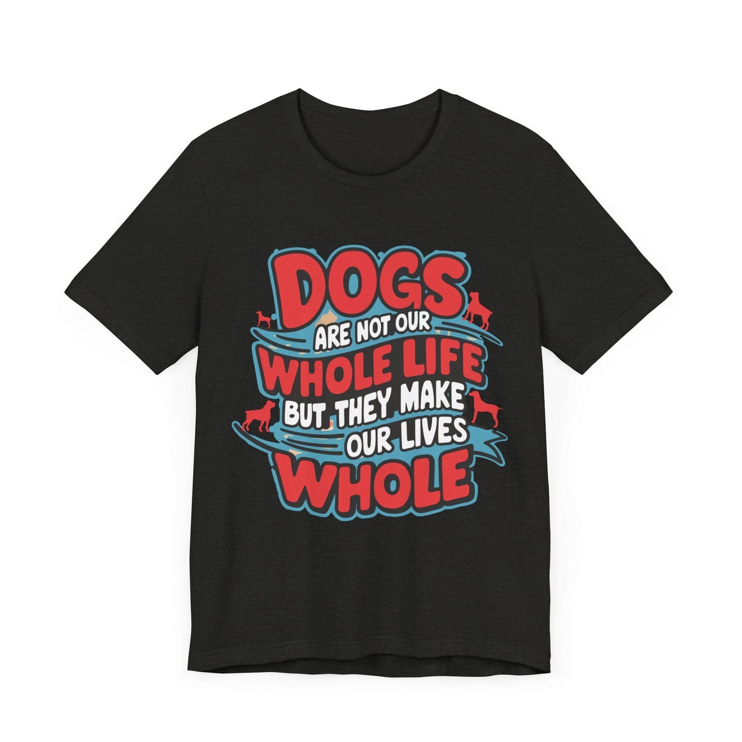 166 - Our Whole Life - T-shirt