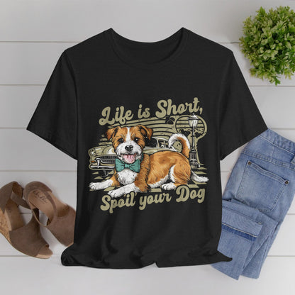 182 - Spoil Your Dog - T-shirt