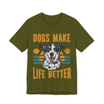 169 - Dogs Make Life Better - T-shirt