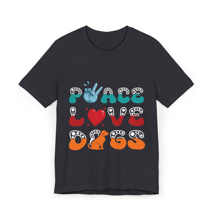 41 - Peace Love Dogs - T-shirt