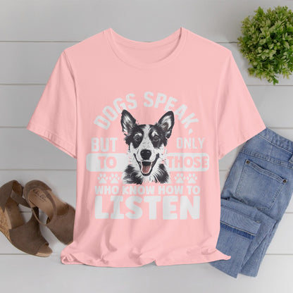 170 - Dogs Speak - T-shirt