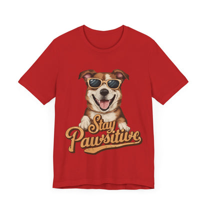 196 - Stay Pawsitive - T-shirt