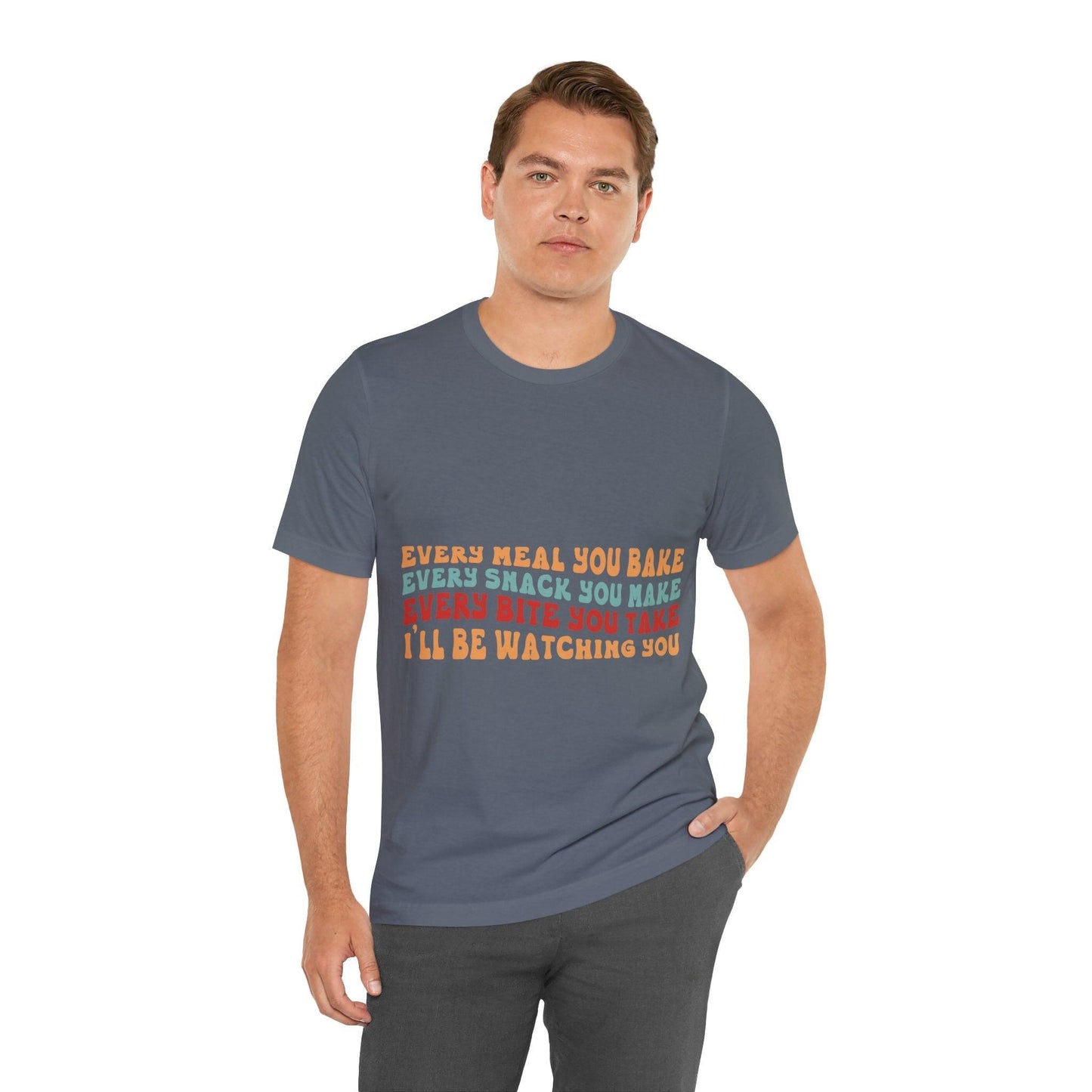 02 - Every Meal You Bake 2 - T-shirt